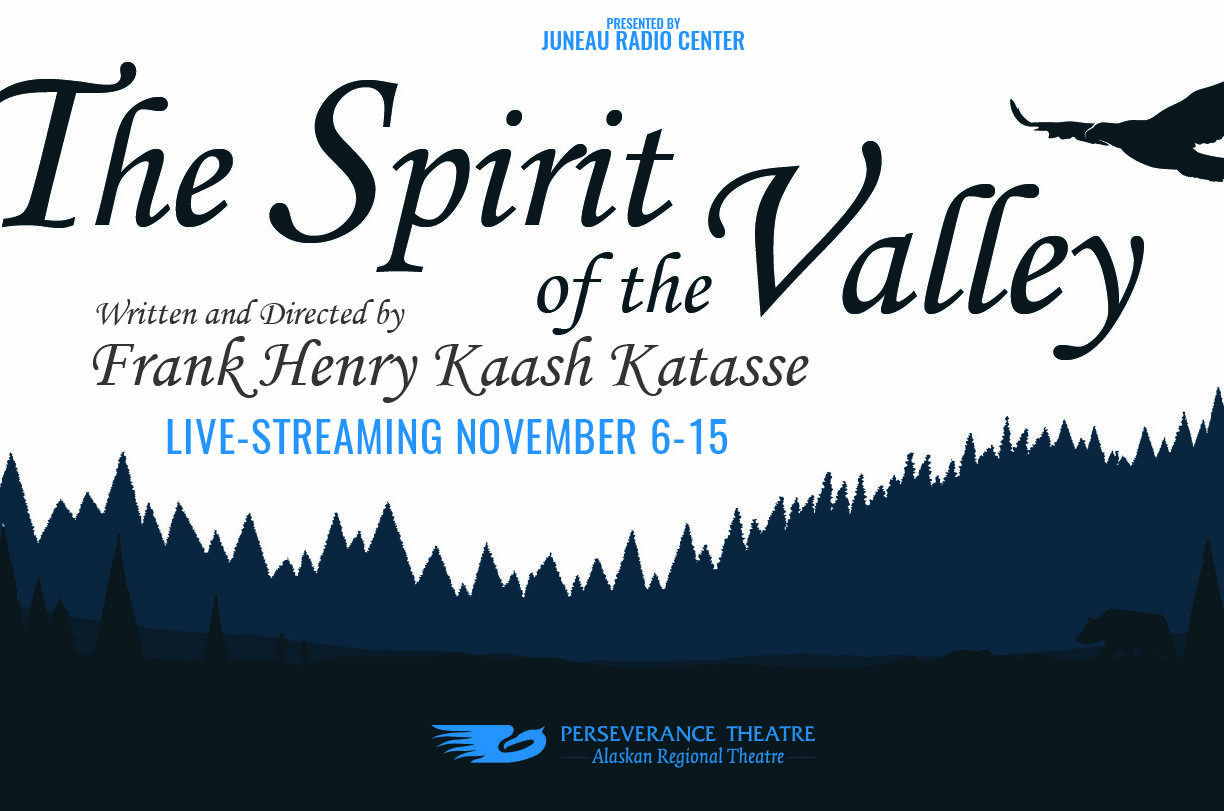 "The Spirit of the Valley" is Perseverance Theatre's latest play. (Courtesy Image / Perseverance Theatre)