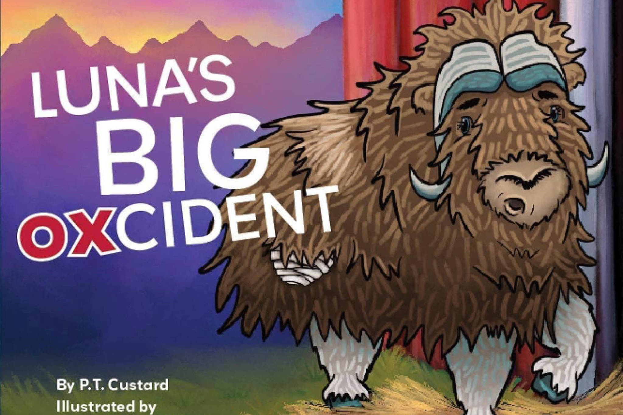 Author-signed copies of "Luna's Big Oxcident," a children's book based on a real Musk Ox Farm in Palmer, will be available in exchange for donations to the musk ox farm during First Friday. (Courtesy Image / P.T. Custard)