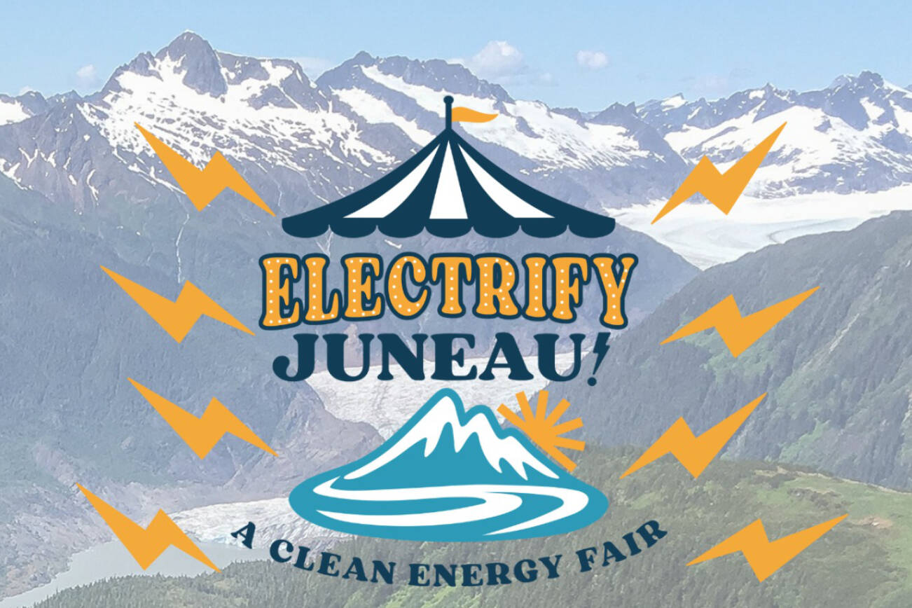 Electrify Juneau! A Clean Energy Fair will be held inside the Juneau Arts and Culture Center from 2-5 p.m. on Sunday, Sept. 21. Admission is free.