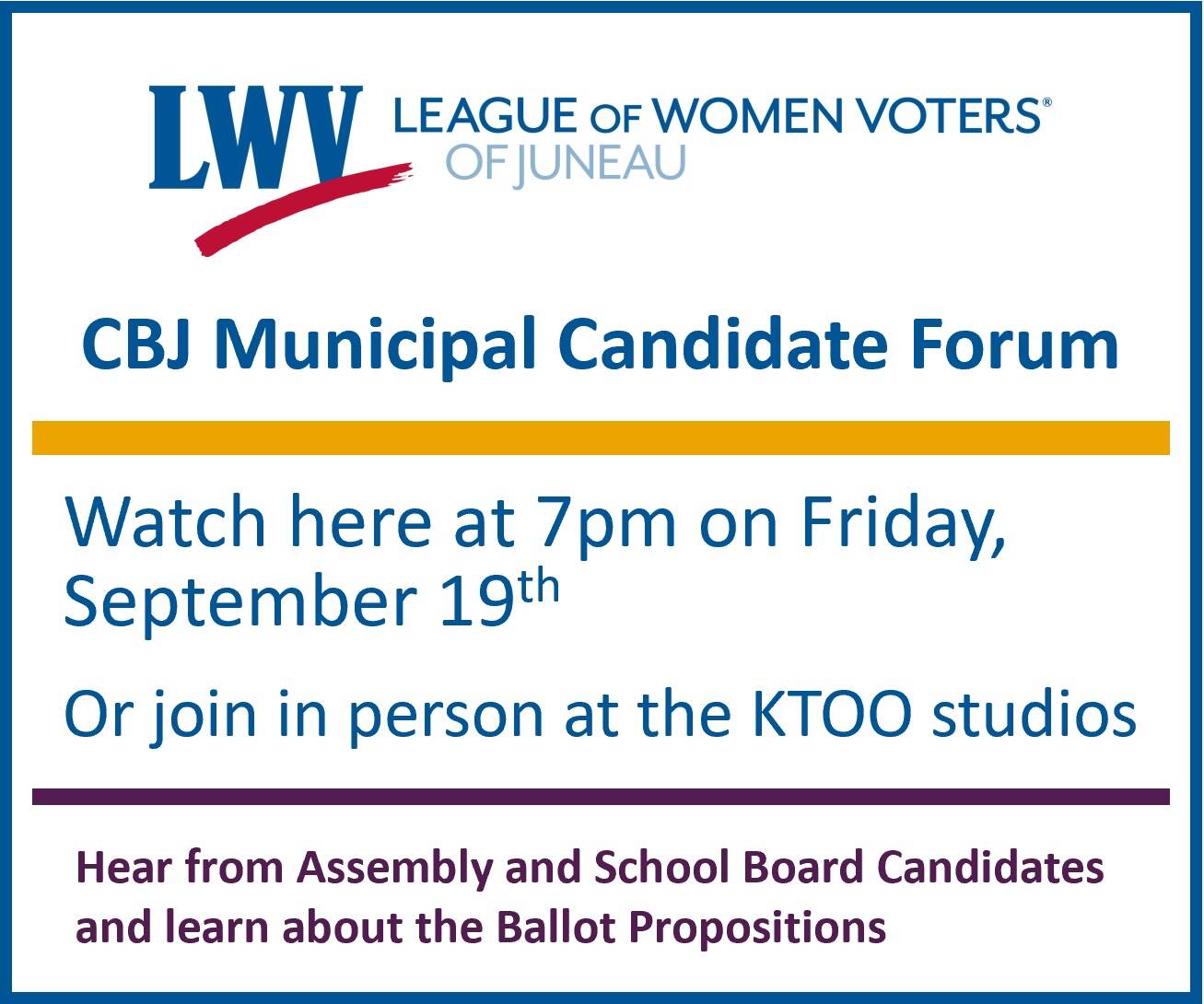 The Juneau League of Women Voters and KTOO are hosting a candidate forum on Friday, Sept. 19, at 7 p.m.