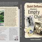 The front and back of "Quiet Defiance: Alaska's Empty Chair Story." Copies of the book will be given away at the valley library on First Friday at the Juneau-Douglas city museum the next morning.