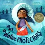 This cover image released by Roaring Brook Press shows We Are Water Protectors, written by Carol Lindstrom and illustrated by Michaela Goade. Goade became the first Native American to win the prestigious Randolph Caldecott Medal for best childrens picture story. Goade is a member of the Tlingit and Haida Indian tribes in Southeast Alaska. We Are Water Protectors, is a call for environmental protection that was conceived in response to the planned construction of the Dakota Access Pipeline through Standing Rock Sioux territory. (Courtesy photo / Roaring Brook Press)